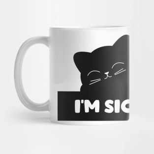 I'm sick Mug